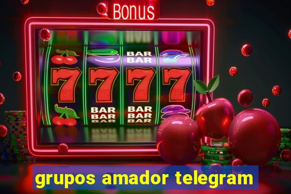 grupos amador telegram